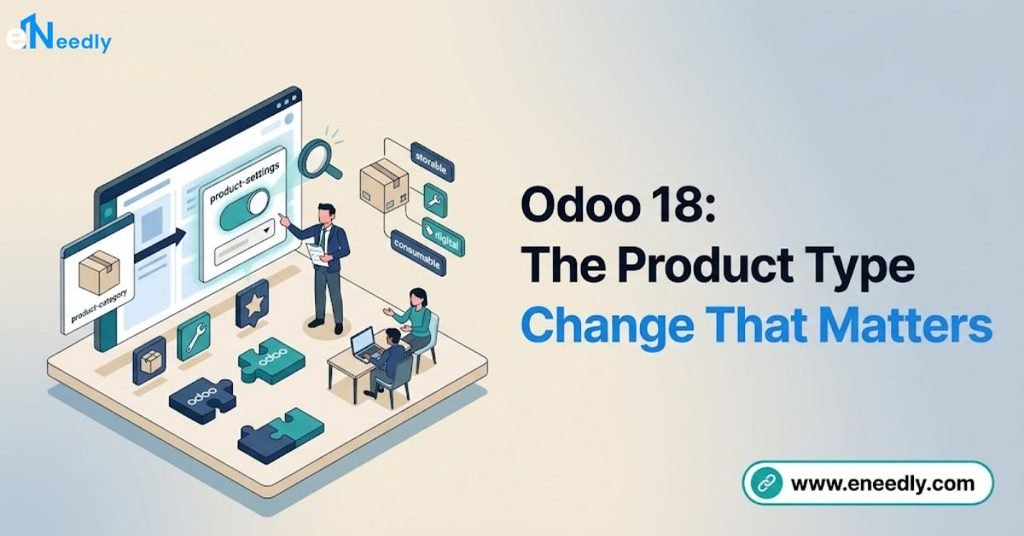 Odoo 18: The Product Type Change That Matters