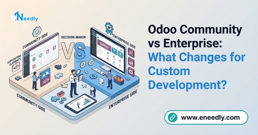 Odoo Community vs Enterprise: what changes for custom development?