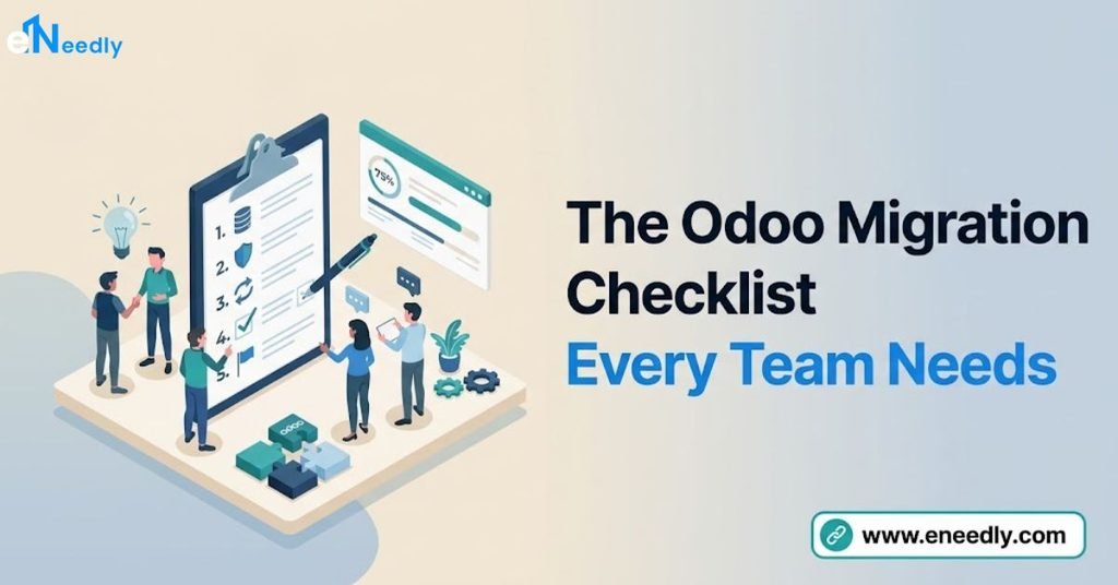 The Odoo Migration Checklist Every Team Needs